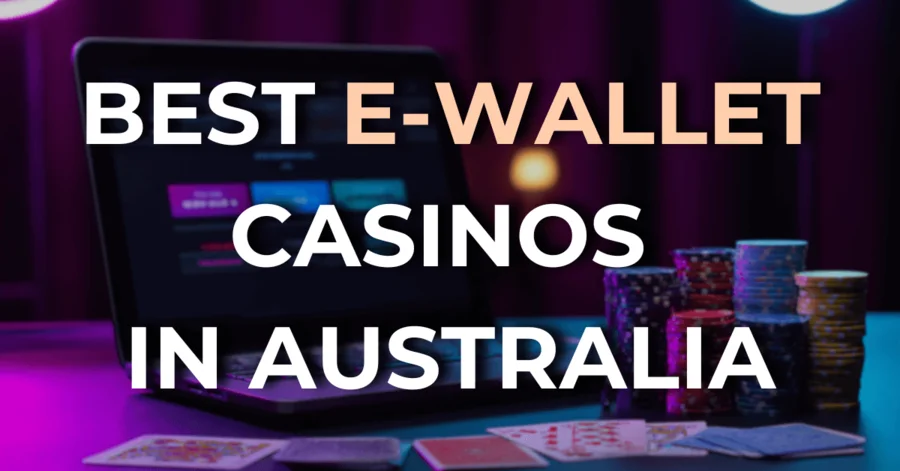 E-Wallet Casinos in Australia
